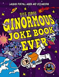 The Most Ginormous Joke Book in the Universe!