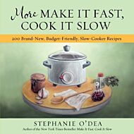 More Make It Fast, Cook It Slow