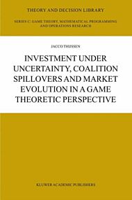 Investment under Uncertainty, Coalition Spillovers and Market Evolution in a Game Theoretic Perspect