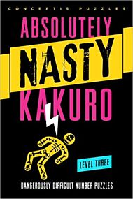 Absolutely Nasty¿ Kakuro Level Three