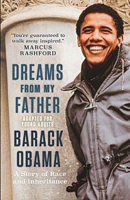 Dreams from My Father (Adapted for Young Adults): A Story of Race and Inheritance