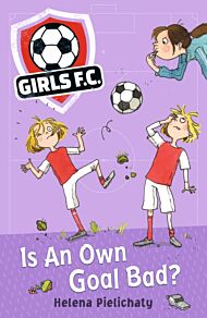 Girls FC 4: Is An Own Goal Bad?