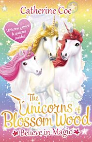 The Unicorns of Blossom Wood: Believe in Magic