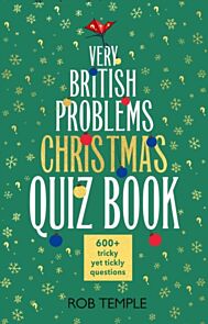 The Very British Problems Christmas Quiz Book