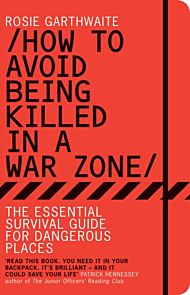 How to Avoid Being Killed in a War Zone