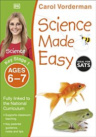 Science Made Easy, Ages 6-7 (Key Stage 1)