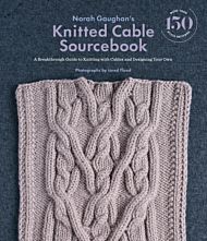 Norah Gaughan's Knitted Cable Sourcebook