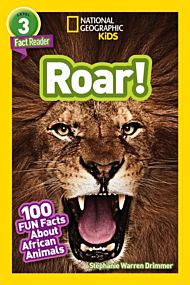 National Geographic Kids Readers: Roar! 100 Fun Facts About African Animals