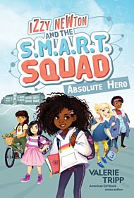 Izzy Newton and the S.M.A.R.T. Squad: Absolute Hero