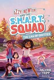 Izzy Newton and the S.M.A.R.T. Squad: The Law of Cavities