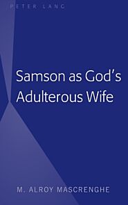 Samson as God¿s Adulterous Wife