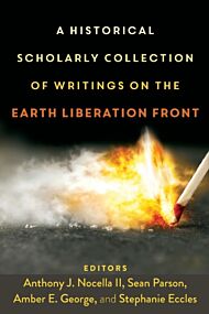 A Historical Scholarly Collection of Writings on the Earth Liberation Front