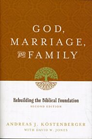 God, Marriage, and Family