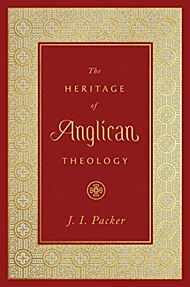 The Heritage of Anglican Theology