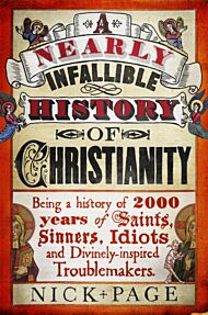 A Nearly Infallible History of Christianity