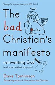 The Bad Christian's Manifesto