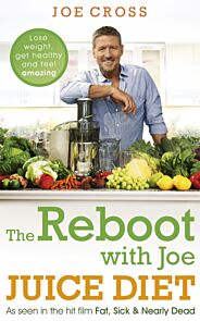 The Reboot with Joe Juice Diet ¿ Lose weight, get healthy and feel amazing