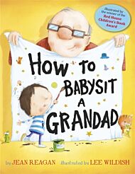 How to Babysit a Grandad