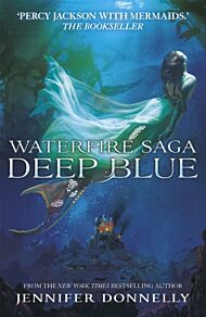 Waterfire Saga: Deep Blue