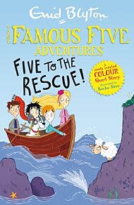 Famous Five Colour Short Stories: Five to the Rescue!