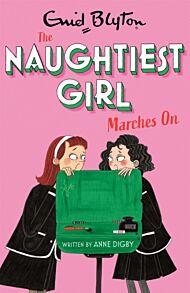 The Naughtiest Girl: Naughtiest Girl Marches On