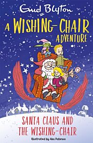 A Wishing-Chair Adventure: Santa Claus and the Wishing-Chair