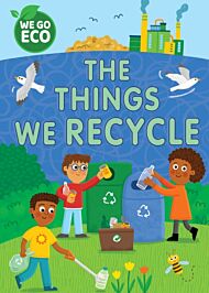 WE GO ECO: The Things We Recycle