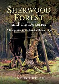 Sherwood Forest & the Dukeries