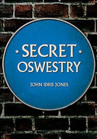 Secret Oswestry