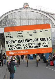 Great Railway Journeys: London to Oxford and London to Cambridge