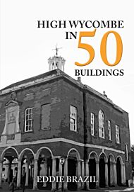 High Wycombe in 50 Buildings