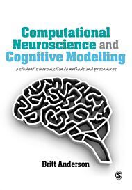 Computational Neuroscience and Cognitive Modelling