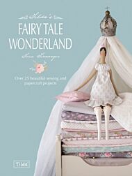 Tilda'S Fairy Tale Wonderland