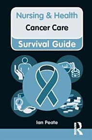 Nursing & Health Survival Guide: Cancer Care