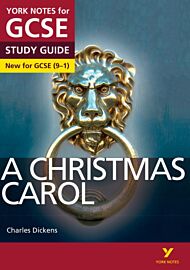 A Christmas Carol: York Notes for GCSE everything you need to catch up, study and prepare for and 20