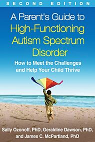 A Parent's Guide to High-Functioning Autism Spectrum Disorder