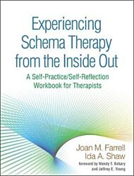 Experiencing Schema Therapy from the Inside Out