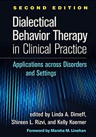 Dialectical Behavior Therapy in Clinical Practice, Second Edition