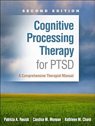 Cognitive Processing Therapy for PTSD, Second Edition