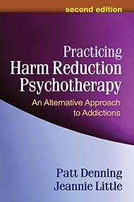 Practicing Harm Reduction Psychotherapy, Second Edition