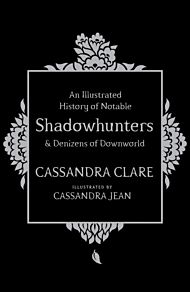 An Illustrated History of Notable Shadowhunters and Denizens of Downworld