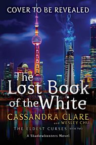 Lost Book of the White, The. Eldest Curses Book 2