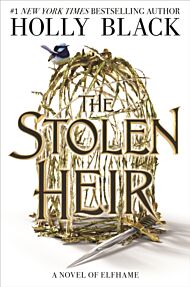 The Stolen Heir. A Novel of Elfhame