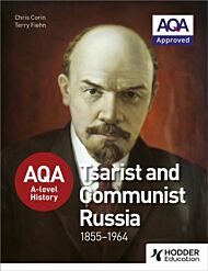 AQA A-level History: Tsarist and Communist Russia 1855-1964