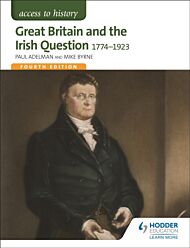 Access to History: Great Britain and the Irish Question 1774-1923 Fourth Edition