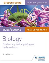 WJEC/Eduqas AS/A Level Year 1 Biology Student Guide: Biodiversity and physiology of body systems