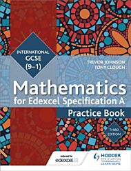 Edexcel International GCSE (9-1) Mathematics Practice Book Third Edition