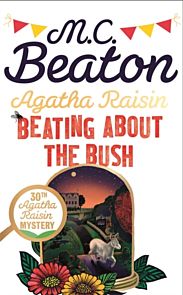 Agatha Raisin: Beating About the Bush