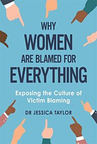 Why Women Are Blamed For Everything