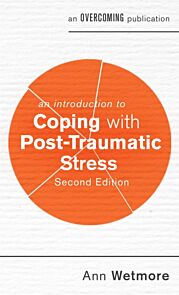 An Introduction to Coping with Post-Traumatic Stress, 2nd Edition